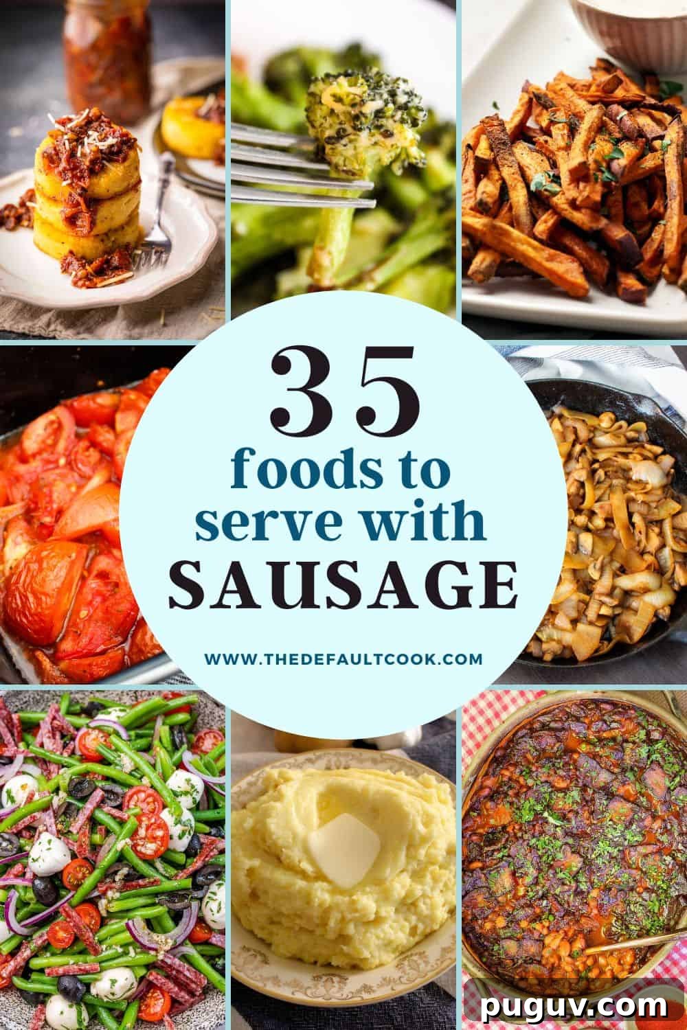 Collage of 9 food photos with text overlayed reading '35 foods to serve with sausage'.